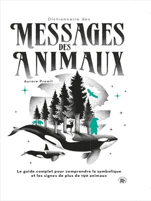 cover image of Dictionnaire des messages des animaux
